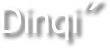 Dinqi